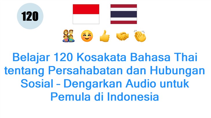 Belajar 120 Kosakata Bahasa Thai tentang Persahabatan dan Hubungan Sosial – Dengarkan Audio untuk Pemula di Indonesia